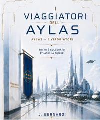 J. Bernardi – Aylas Vol. 1. I Viaggiatori dell’Aylas (2026)