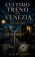 E.G. Rizzo – L’Ultimo Treno per Venezia (2026)