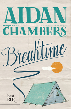 Aidan Chambers – Breaktime (2014)