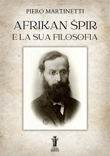 Piero Martinetti - Afrikan Špir e la sua filosofia (2024)