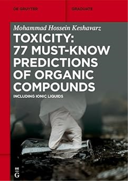 Toxicity: 77 Must-Know Predictions of Organic Compounds: Including Ionic Liquids (EPUB)