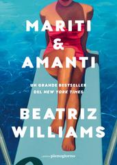 Beatriz Williams – Mariti & Amanti (2026)