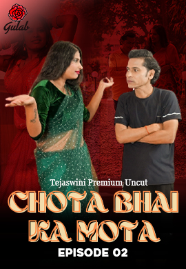  Chota Bhai Ka Mota (2024) UNRATED 720p HEVC HDRip Gulab S01E02 Hot Series x265 AAC [200MB] Full Movie Download