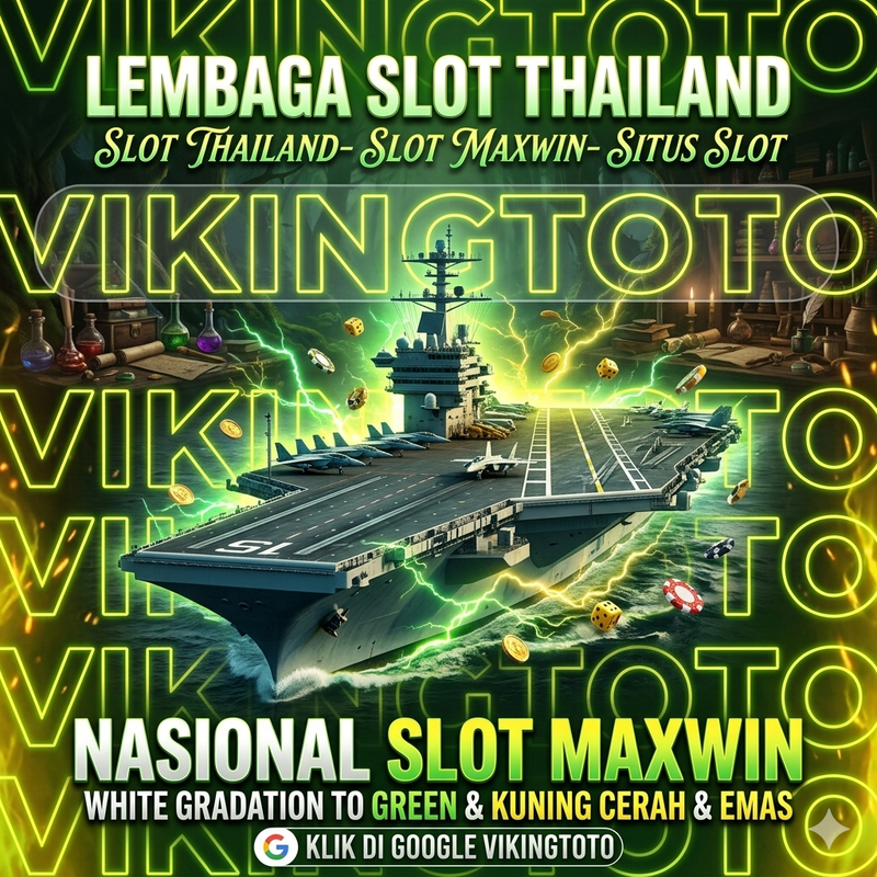 VIKINGTOTO⚡Lembaga Nasional Slot Thailand & Situs Slot Maxwin Paling Resmi