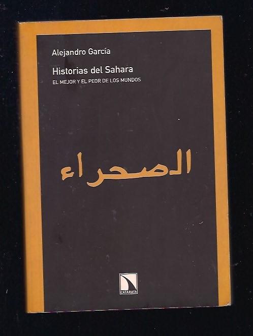 22454804222 - Historias del Sahara. El mejor y peor de los mundos - Alejandro García