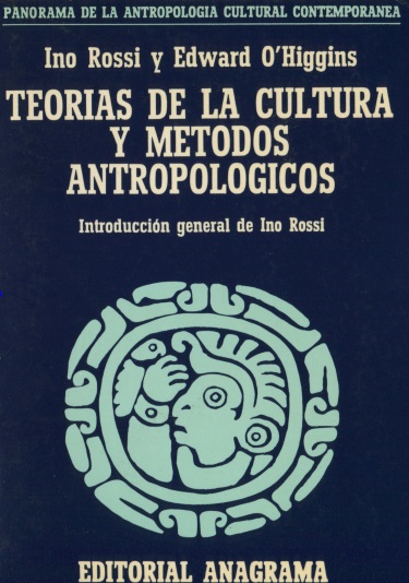 Teorías de la cultura y métodos antropológicos - Ino Rossi y Edward O Higgins (PDF) [VS]