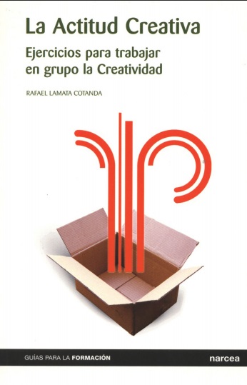 La actitud creativa - Rafael Lamata Cotanda (PDF + Epub) [VS]