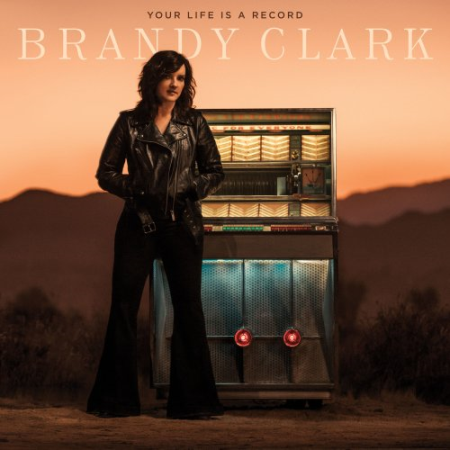 Brandy Clark - Your Life is a Record (2020) [Hi-Res]