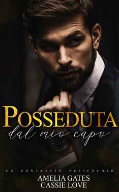 Amelia Gates, Cassie Love – Posseduta dal mio capo. Un contratto pericoloso (2021)
