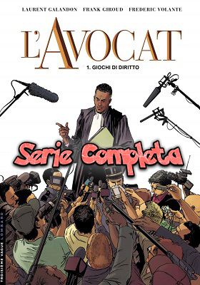 L'Avvocato - Serie Completa (3 Volumi)(F.Giroud, L. Galandon, F.Volante)(Le Lombard 2015-2017)