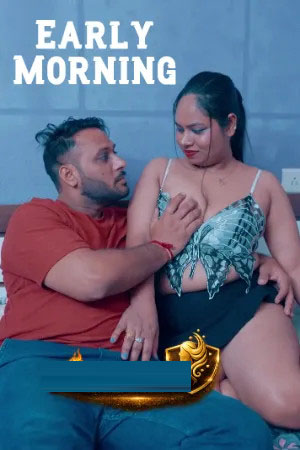 Early Morning 2026 Hindi Uncut Short Films 720p HDRip 1Click Download