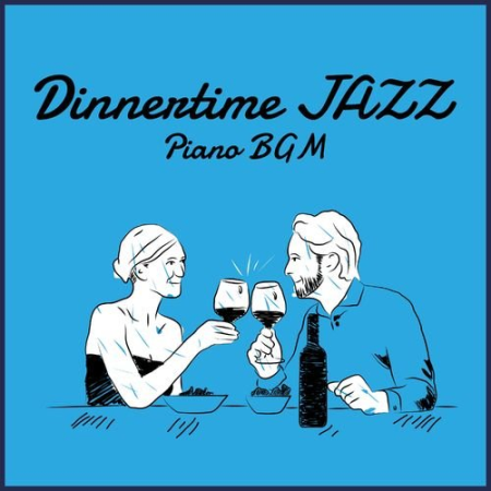 Eximo Blue - Dinnertime Jazz Piano BGM (2021)