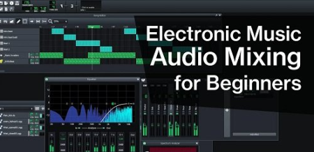 Skillshare Electronic Music Audio Mixing for Beginners Part 1 TUTORiAL-FANTASTiC