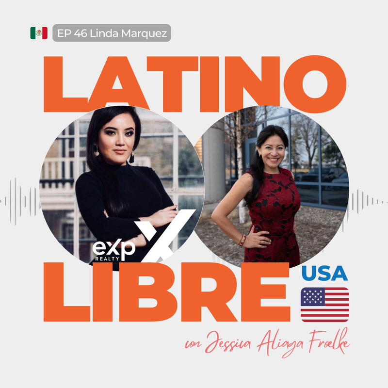 EP 46 Linda Marquez: MEXICANA VIUDA Y CON DOS HIJOS AHORA ES AGENTE INMOBILIARIO Y ESPECIALISTA EN IMPUESTOS