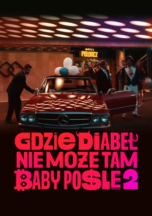 Gdzie diabel nie moze tam baby posle 2 (2023) PL.1080p.BRRip.H264.AC3-d11 / Film Polski