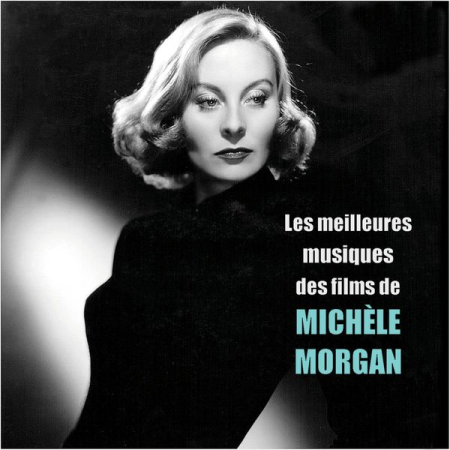 VA - Les meilleures musiques des films de MICHÈLE MORGAN (2020)