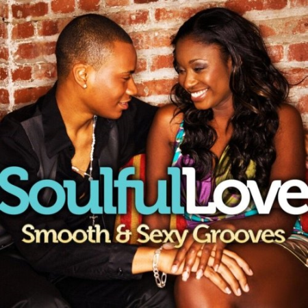 VA - SOULFUL LOVE: Smooth and Sexy Grooves (2012)