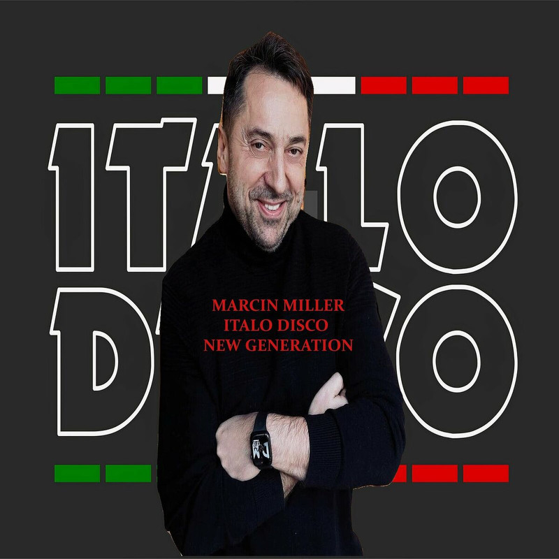 Marcin Miller - Italo Disco New Generation (2024) [MP3]