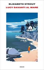 Elizabeth Strout – Lucy davanti al mare (2024)