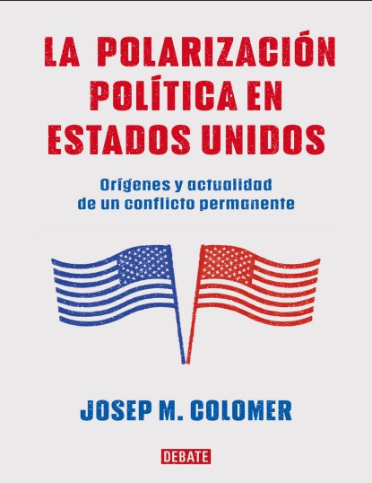 La polarización política en Estados Unidos - Josep M. Colomer (PDF + Epub) [VS]