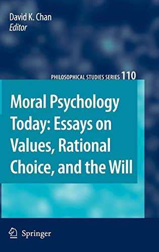 Moral Psychology Today: Essays on Values, Rational Choice, and the Will