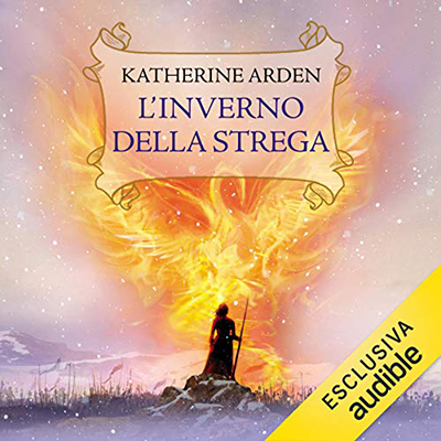 Katherine Arden - L'inverno della strega (2021) (mp3 - 128 kbps)