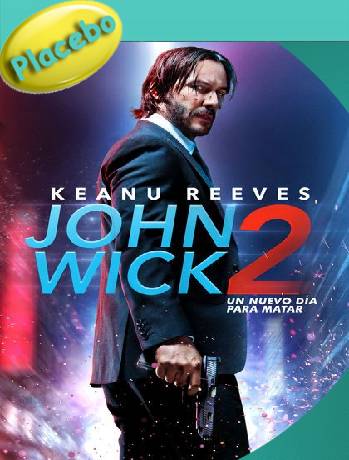 John Wick 2: un nuevo día para matar (2017) Placebo [1080p] [Latino] [GoogleDrive] [RangerRojo]