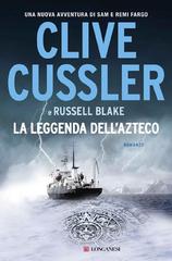 Clive Cussler, Russell Blake – La leggenda dell’Azteco (2018)
