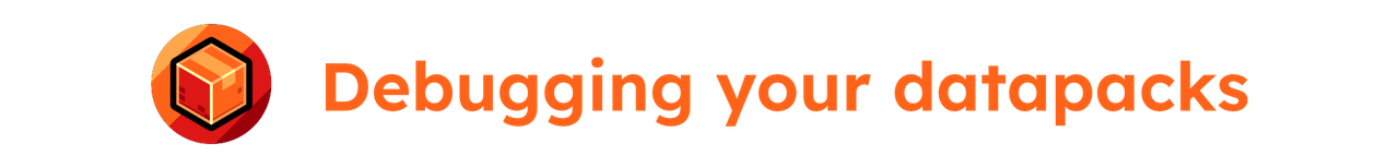 Debugging your datapacks