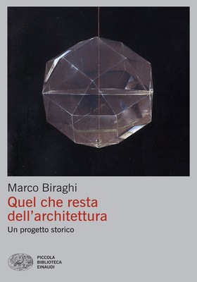 Marco Biraghi - Quel che resta dell'architettura (2025)