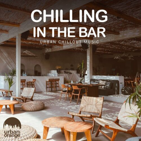522c58f9 0ef8 4b8f a4a6 0f3f413119f8 - VA - Chilling in the Bar: Urban Chillout Music (2022)