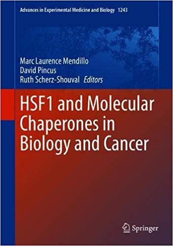 HSF1 and Molecular Chaperones in Biology and Cancer (Advances in Experimental Medicine and Biology
