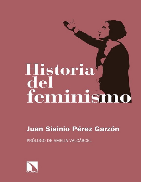 Historia del feminismo - Juan Sisinio Pérez Garzón (Multiformato) [VS]