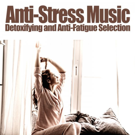 VA   Anti Stress Music (Detoxifying and Anti Fatigue Selection) (2021)