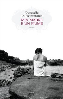 Donatella Di Pietrantonio - Mia madre è un fiume (2013)
