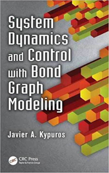 System Dynamics and Control with Bond Graph Modeling (Instructor Resources)