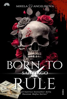 Mikela Angelikova - Santiago: Born to rule (2023)