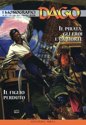 [Italian Comics] I Monografici Dago 067 - Il Pirata, Gli Eroi E La Morte, Il Figlio Perduto (Aure...
