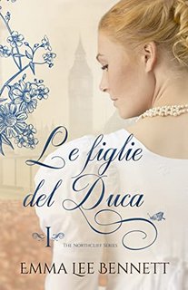 Emma Lee Bennett - Le figlie del Duca 1 (2022)