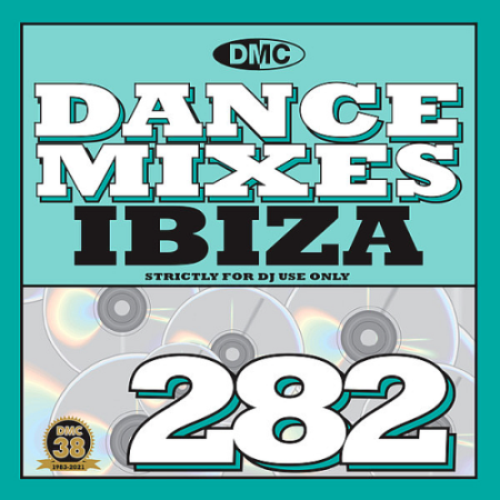 VA   DMC Dance Mixes 282 Ibiza (2021)