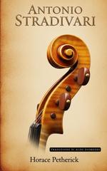 Horace Petherick – Antonio Stradivari (2026)
