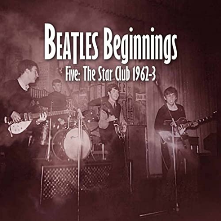 VA   Beatles Beginnings 5: The Star Club 1962 63 (2013)