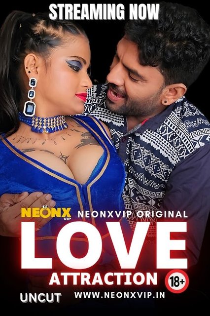 Love Attraction (2024) Uncut NeonX Originals Short Film 720p HDRip x264 AAC 300MB Download
