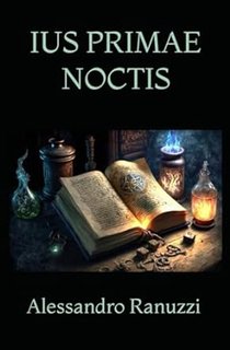 Alessandro Ranuzzi - Ius Primae Noctis (2024)