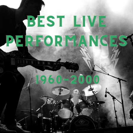 VA – Best Live Performances: 1960-2000 (2021)