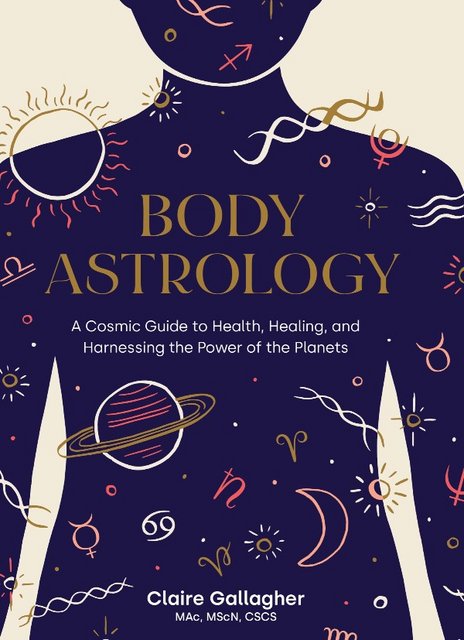 Body Astrology by Claire Gallagher