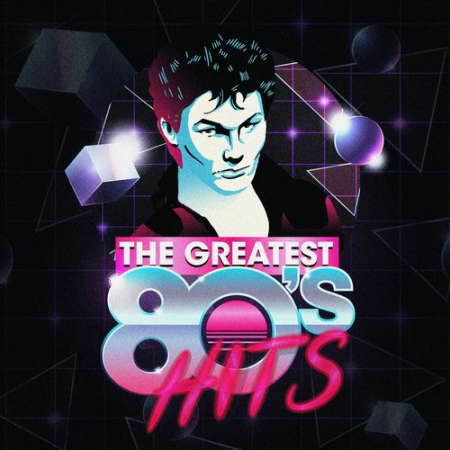 90c6ec10 7fd1 4bf4 ac38 4c8ca8e72b60 - VA - The Greatest 80's Hits (2018) MP3