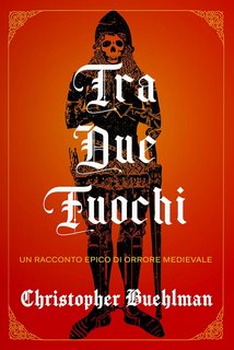 Christopher Buehlman - Tra Due Fuochi (2023)