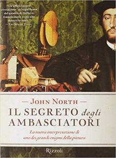 John North - Il segreto degli ambasciatori. La nuova interpretazione di uno dei grandi enigmi della pittura (2005) .mp3 - 40 kbps