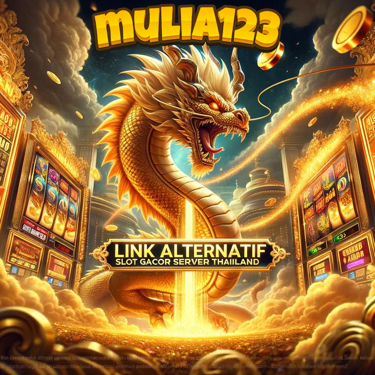 Mulia123: Link Alternatif Situs Slot Gacor Server Thailand Easy Maxwin Today